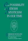 On the Possibility of Jewish Mysticism in Our Time By Gershom S. Scholem Cover Image