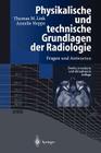 Physikalische Und Technische Grundlagen Der Radiologie: Fragen Und Antworten By P. E. Peters (Foreword by), M. Galanski (Foreword by), N. Meier (Other) Cover Image