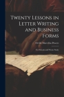 Twenty Lessons in Letter Writing and Business Forms: For Schools and Private Study By Orville Marcellus Powers Cover Image