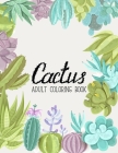 Cactus Coloring Book: Excellent Stress Relieving Coloring Book for Cactus Lovers Succulents Coloring Designs for Relaxation By Sabbuu Editions Cover Image
