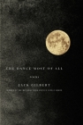 The Dance Most of All: Poems By Jack Gilbert Cover Image