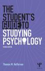The Student's Guide to Studying Psychology By Thomas M. Heffernan Cover Image