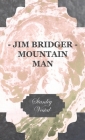 Jim Bridger - Mountain Man Cover Image