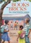 Books and Bricks: How a School Rebuilt the Community By Sindiwe Magona, Ellen Mayer Cover Image