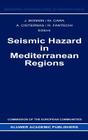 Seismic Hazard in Mediterranean Regions (Modern Approaches in Geophysics #7) By J. Bonnin (Editor), M. Cara (Editor), Armando Cisternas (Editor) Cover Image