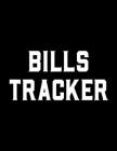 Bills Tracker: Expense Logbook To Track Expenses & Purchases, Personal Finance Bills Tracking Notebook Cover Image
