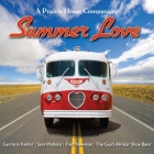Summer Love: Garrison Keillor and the cast of A Prairie Home Companion Cover Image