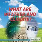 What Are Weather and Climate? (Let's Find Out! Weather) By Joanne Mattern Cover Image