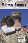 Military Families (Current Controversies) By Sylvia Engdahl (Editor) Cover Image