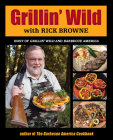 Grillin' Wild By Rick Browne Cover Image