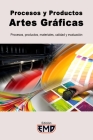 Procesos y Productos Artes Gráficas: Procesos, productos, materiales, calidad y evaluación Cover Image