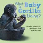 What Is Baby Gorilla Doing? Cover Image