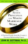 The Seven Principles for Making Marriage Work By John M. Gottman, Nan Silver (Joint Author) Cover Image