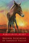 Brown Sunshine of Sawdust Valley By Marguerite Henry, Bonnie Shields (Illustrator) Cover Image