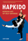 Hapkido, Korean Art of Self-Defense: Tuttle Martial Arts By Scott Shaw Cover Image