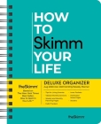 How to Skimm Your Life 17-Month 2020-2021 Monthly/Weekly Planning Calendar Cover Image