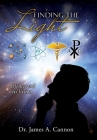 Finding the Light: Science and its Vision By James A. Cannon Cover Image
