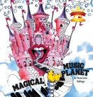 Magical Music Planet By Tavia Lynn Kallison Cover Image