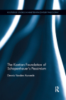 The Kantian Foundation of Schopenhauer's Pessimism (Routledge Studies in Nineteenth-Century Philosophy) By Dennis Vanden Auweele Cover Image