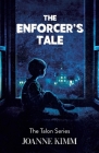 The Enforcer's Tale (Talon #1) By Joanne Kimm Cover Image