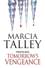 Tomorrow's Vengeance (Hannah Ives Mystery #13) By Marcia Talley Cover Image