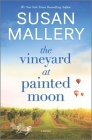 The Vineyard at Painted Moon By Susan Mallery Cover Image