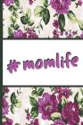 Best Mom Ever: Mom Life Hashtag Monlife Beautiful Purple Foral Blossom Pattern Composition Notebook College Students Wide Ruled Line By Flowerpower, Robustcreative Cover Image