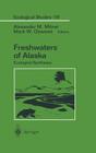 Freshwaters of Alaska: Ecological Syntheses (Ecological Studies #119) By Alexander M. Milner (Editor), Mark W. Oswood (Editor) Cover Image