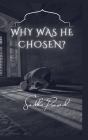 Why was He Chosen? Cover Image