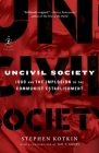 Uncivil Society: 1989 and the Implosion of the Communist Establishment (Modern Library Chronicles #32) By Stephen Kotkin, Jan Gross (Contributions by) Cover Image