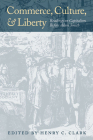 Commerce, Culture, and Liberty: Readings on Capitalism Before Adam Smith Cover Image