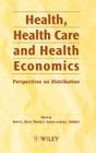 Health, Health Care and Health Economics: Perspectives on Distribution Cover Image
