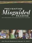 Preventing Misguided Reading: New Strategies for Guided Reading Teachers By Jan Miller Burkins, Jan Miller Burkins, Melody Croft (With) Cover Image