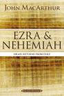 Ezra and Nehemiah: Israel Returns from Exile (MacArthur Bible Studies) By John F. MacArthur Cover Image