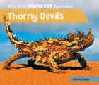 Thorny Devils (World's Weirdest Animals) By Marcia Zappa Cover Image