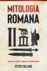 Mitología Romana: Una guía de la historia, los dioses y la mitología romanos Cover Image