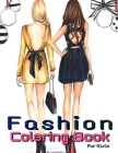 Fashion Coloring Book For Girls: Over 40 Fun Coloring Pages For Girls and Kids With Gorgeous Beauty Fashion Style & Other Cute Designs Cover Image