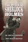 The Death of Sherlock Holmes (Young Sherlock Holmes #3) By John Raffensperger, Richard Krevolin Cover Image