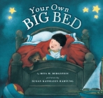 Your Own Big Bed By Rita Bergstein, Susan Kathleen Hartung (Illustrator) Cover Image