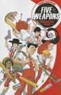Five Weapons Volume 1: Make the Grade By Jimmie Robinson, Jimmie Robinson (Artist) Cover Image