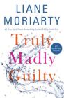 Truly Madly Guilty Cover Image