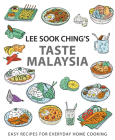 Lee Sook Ching’s Taste Malaysia: Easy Recipes for  Everyday Home Cooking Cover Image