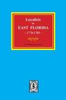 Loyalists in EAST FLORIDA, 1774-1785 By Wilbur H. Siebert Cover Image