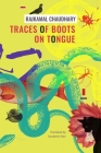 Traces of Boots on Tongue: and Other Stories (The India List) By Rajkamal Chaudhary, Saudamini Deo (Translated by) Cover Image