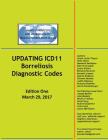 UPDATING ICD11 Borreliosis Diagnostic Codes: Edition One March 29, 2017 Cover Image