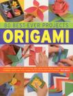 Origami: 80 Best-Ever Projects Cover Image