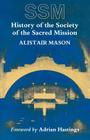 History of the Society of the Sacred Mission Cover Image