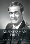 Businessman First: Remembering Henry G. Parks, Jr. 1916-1989 Capturing the Life of a Businessman Who Was African American a Biography Cover Image
