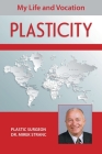 Plasticity: My Life and Vocation By Mirek Stranc Cover Image