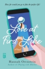 Love at First Like: A Novel By Hannah Orenstein Cover Image